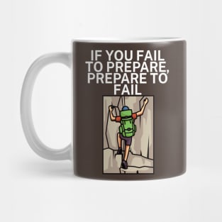 If you fail to prepare prepare to fail Mug